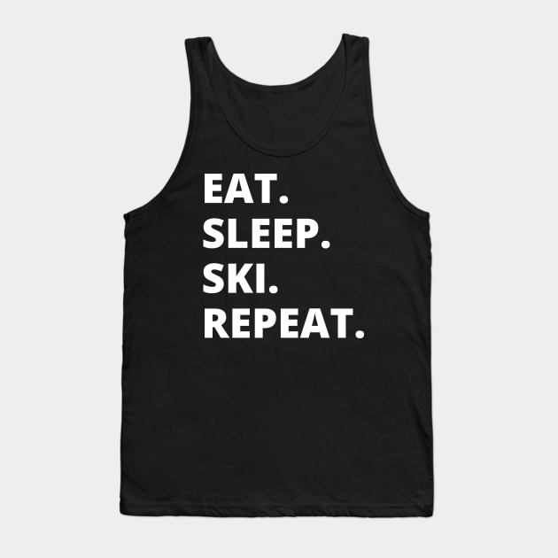 Eat Sleep Ski Repeat Tank Top by HobbyAndArt